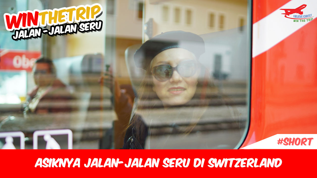 Asik jalan-jalan seru di Switzerland