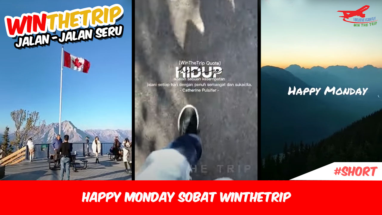 Happy Monday Sobat WinTheTrip