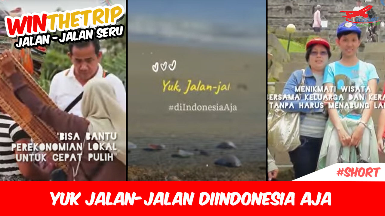 Yuk Jalan-Jalan diIndonesia aja