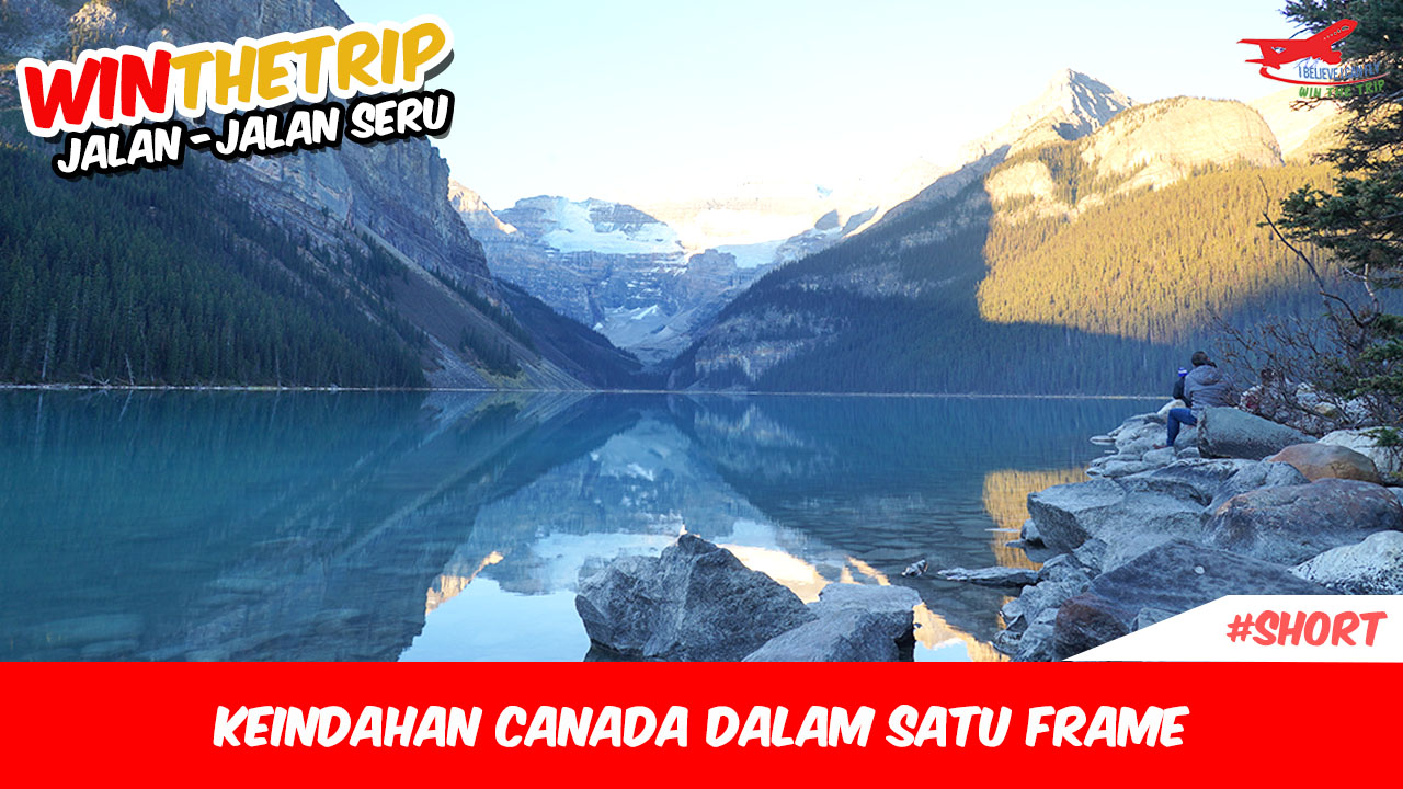 Keindahan Canada dalam satu frame