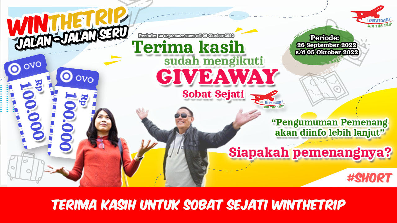 Terima kasih Sobat Sejati WinTheTrip