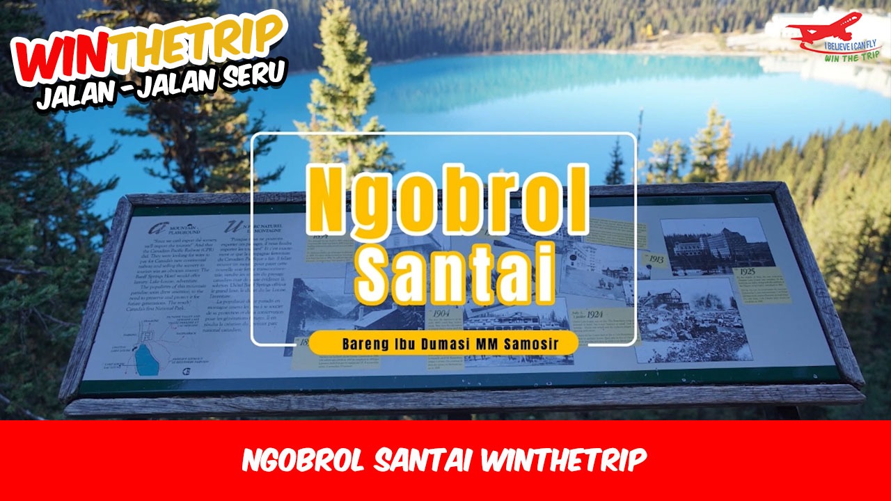 Ngobrol Santai WinTheTrip – Jalan-jalan Seru Canada