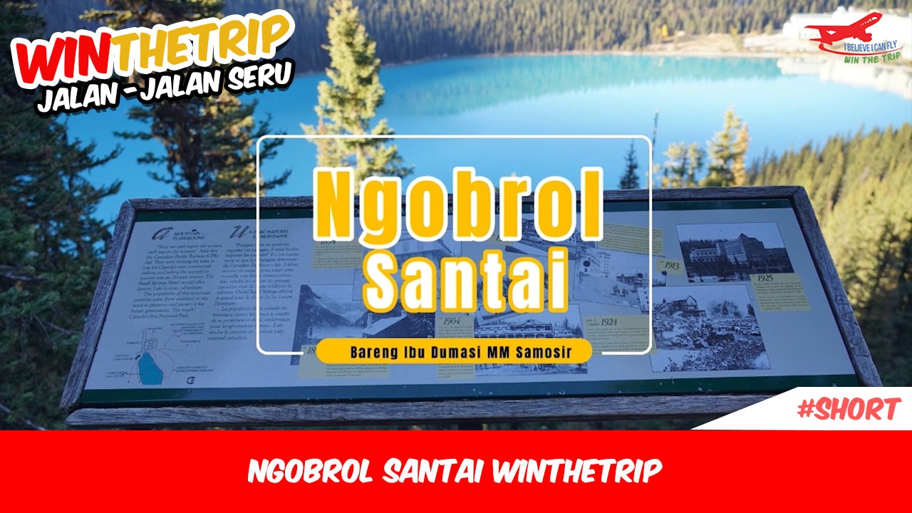 Ngobrol Santai WinTheTrip – Jalan-jalan Seru Canada