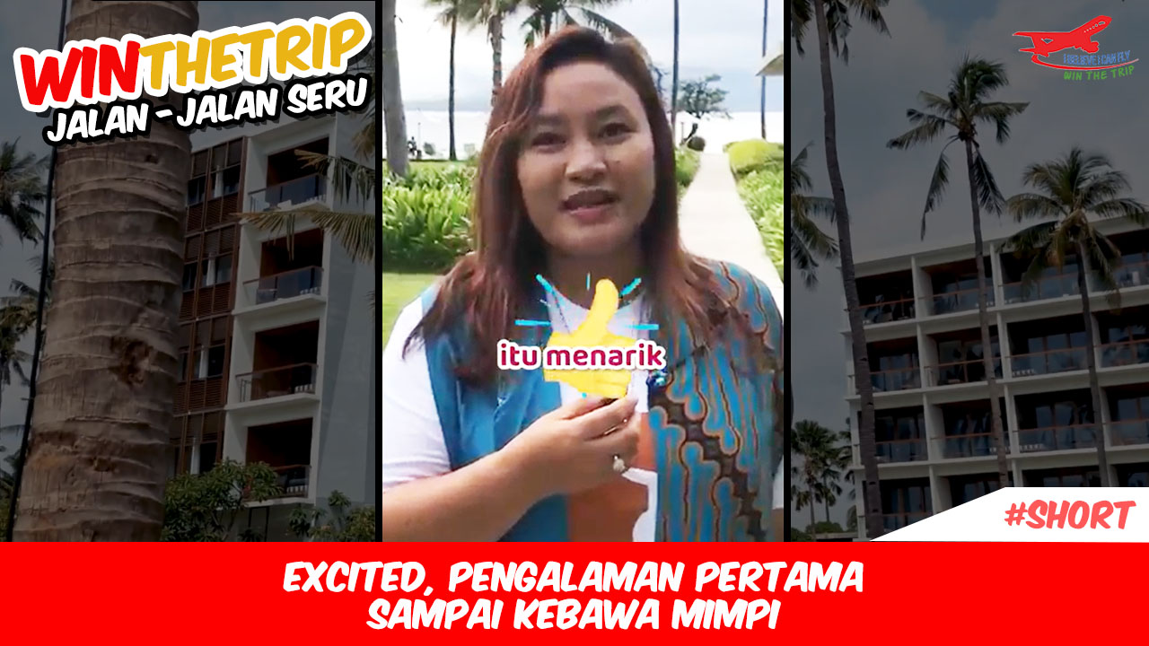 Excited, Pengalaman Pertama Sampai Kebawa Mimpi