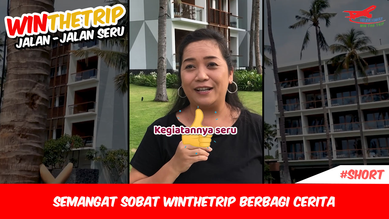 Semangat Sobat WinTheTrip Berbagi Cerita