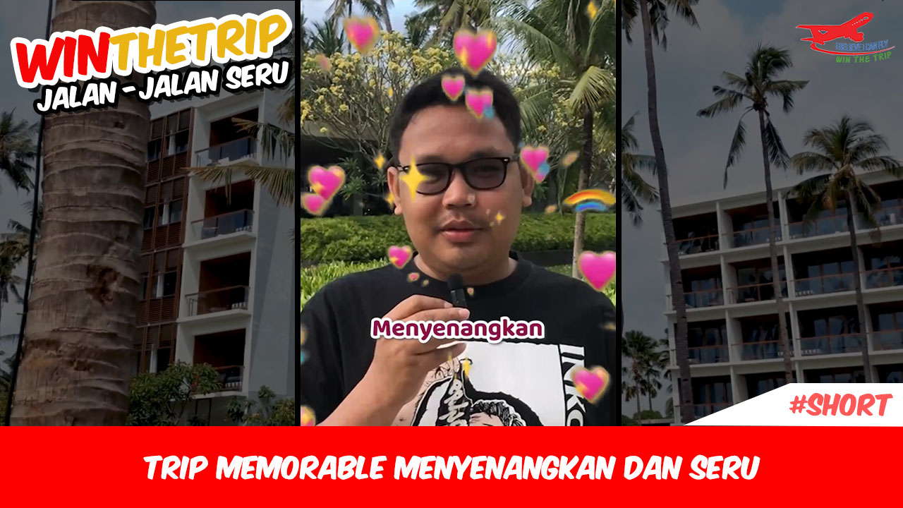 Trip memorable menyenangkan dan seru