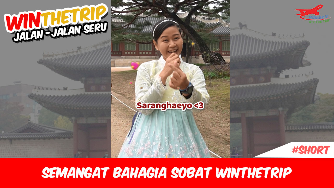 Semangat Bahagia Sobat WinTheTrip