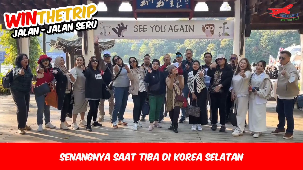 Senangnya saat tiba di Korea Selatan