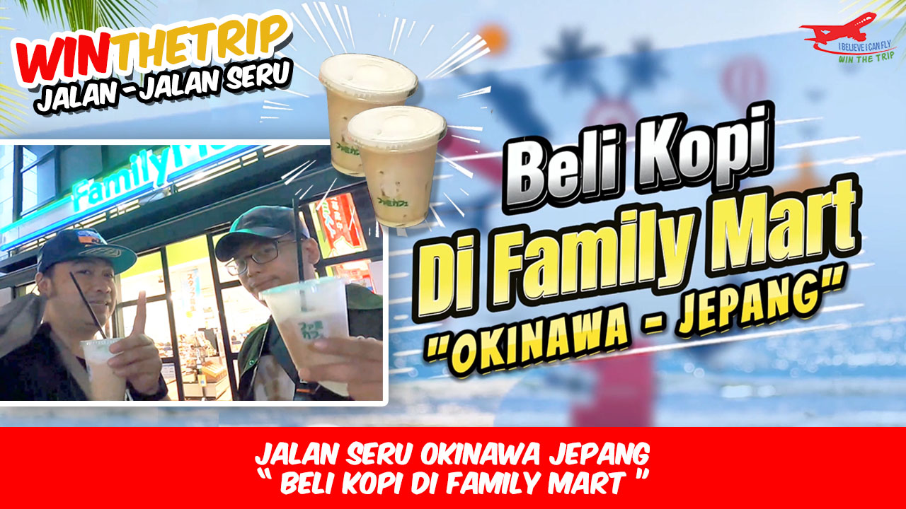 Beli Kopi Di Family Mart Okinawa Jepang