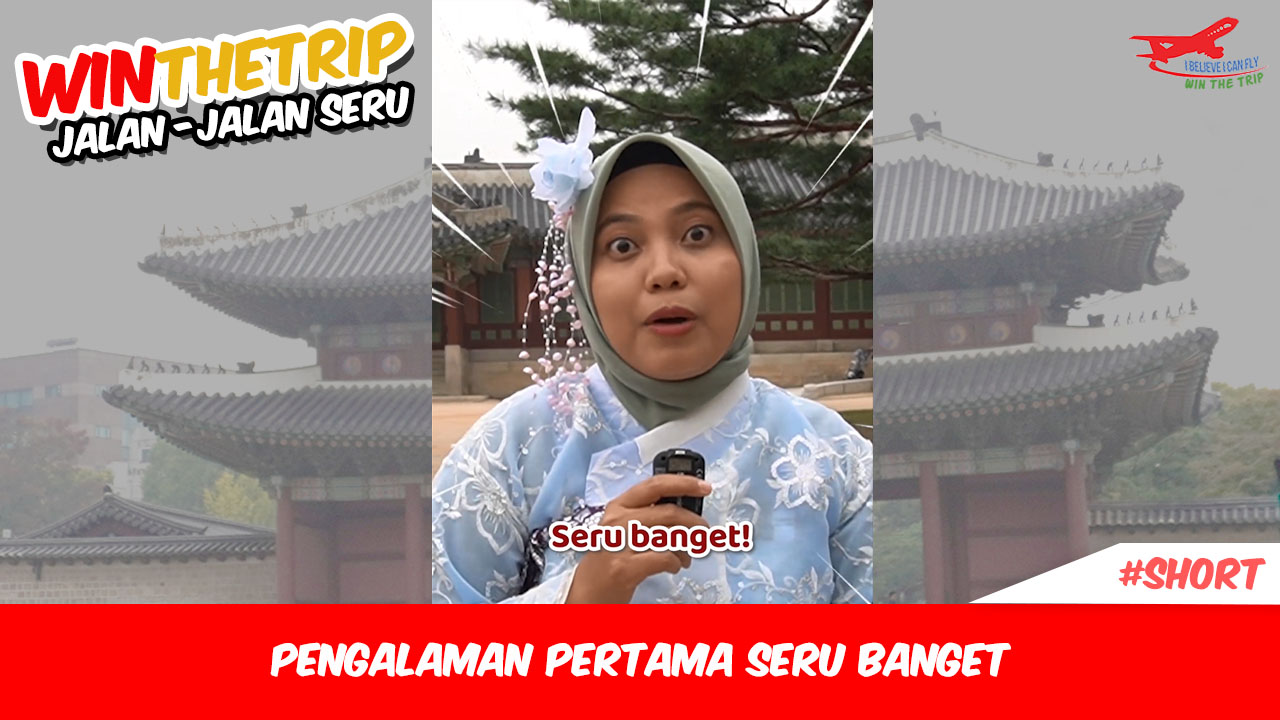 Pengalaman Pertama Seru Banget