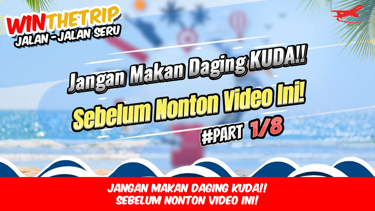 Jangan Makan Daging Kuda!! Sebelum Nonton Video Ini!