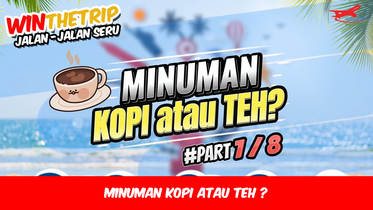 Minuman kopi atau teh?