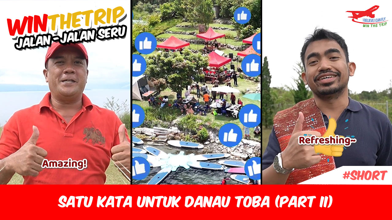 Satu Kata untuk Danau Toba (Part II)