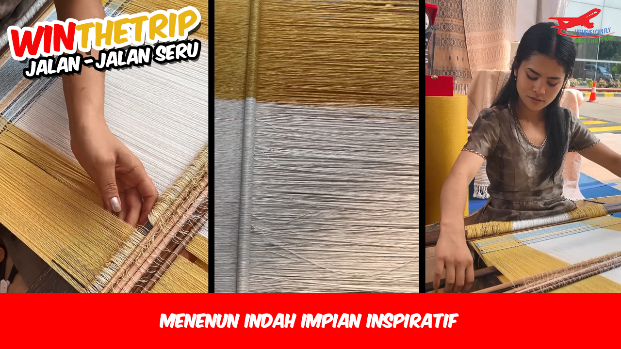 Menenun Indah Impian Inspiratif