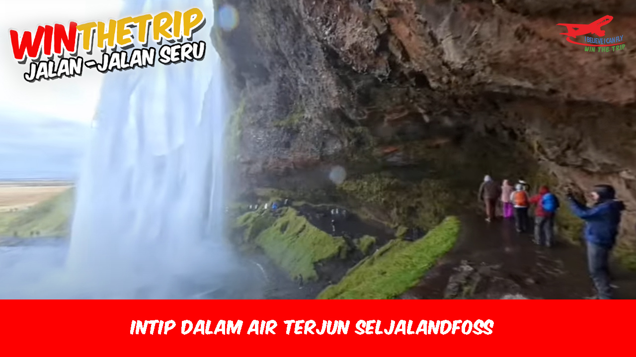 Intip dalam air terjun Seljalandfoss