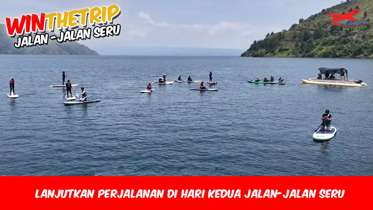 Lanjutkan perjalanan di hari kedua jalan-jalan seru