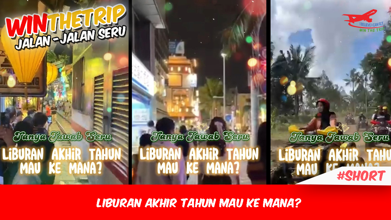 Liburan Akhir Tahun Mau Ke Mana?