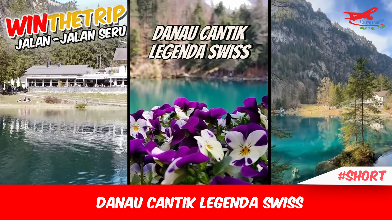 Danau Cantik Legenda Swiss