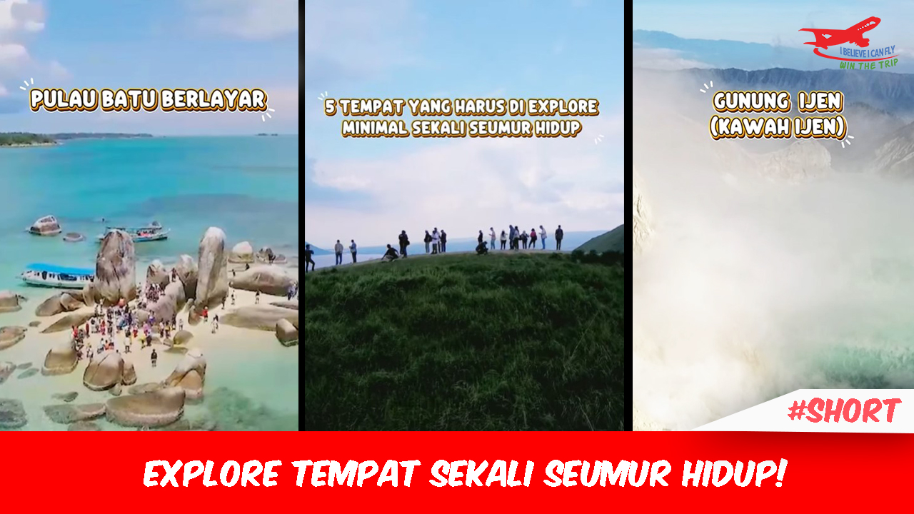 Explore Tempat Sekali Seumur Hidup!
