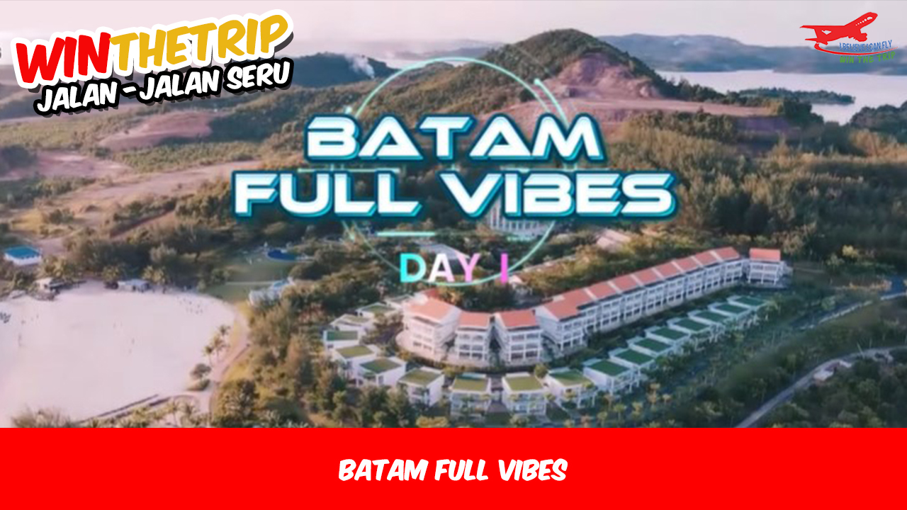 Batam Full Vibes