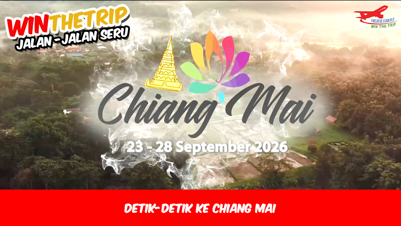 Detik-detik Ke Chiang Mai